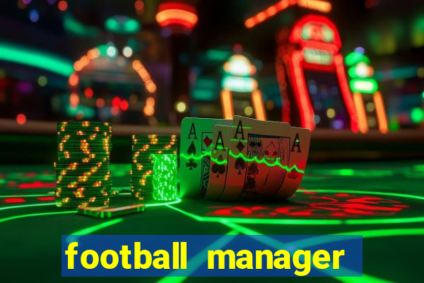 football manager 2019 fm scout